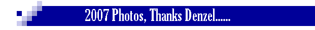 2007 Photos, Thanks Denzel......