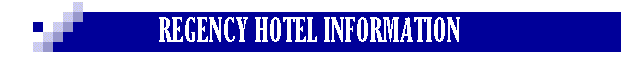 REGENCY HOTEL INFORMATION